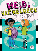 Read Pdf Heidi Heckelbeck Is Not a Thief!