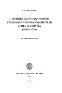 Der Wirtschaftsorganisator, Staatsmann und Wissenschaftler Vasilij N. Tatiščev, 1686-1750