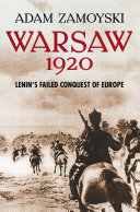 Read Pdf Warsaw 1920: Lenin’s Failed Conquest of Europe