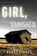 Read Pdf Girl, Vanished (An Ella Dark FBI Suspense Thriller—Book 5)