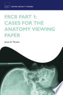 Frcr Part 1 Cases For The Anatomy Viewing Paper
