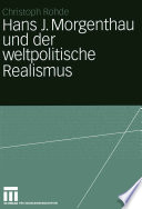Hans J. Morgenthau und der weltpolitische Realismus