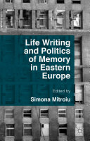 Read Pdf Life Writing and Politics of Memory in Eastern Europe