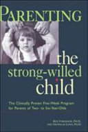 Parenting The Strong Willed Child