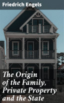 Read Pdf The Origin of the Family, Private Property and the State