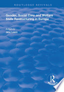 Gender Social Care And Welfare State Restructuring In Europe