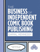 Read Pdf The Business of Independent Comic Book Publishing