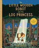 Read Pdf The Little Wooden Robot and the Log Princess
