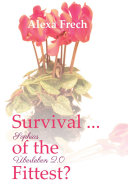 Read Pdf Survival ... of the Fittest? - Sophias Überleben 2.0