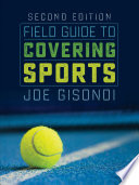 Field guide to covering sports