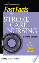 Fast Facts For Stroke Care Nursing Second Edition
