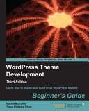 WordPress Theme Development Beginner's Guide