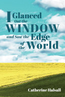 I Glanced Out the Window and Saw the Edge of the World pdf