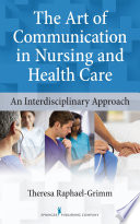 The Art Of Communication In Nursing And Health Care