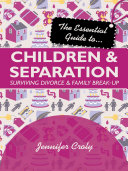 Read Pdf The Essential Guide to Children and Separation