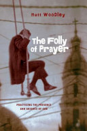 Read Pdf The Folly of Prayer