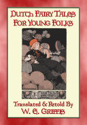 Read Pdf DUTCH FAIRY TALES FOR YOUNG FOLKS - 21 Illustrated Children's Stories