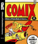 COMIX - A History of Comic Books in America