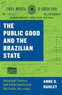 Read Pdf The Public Good and the Brazilian State