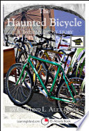 The Haunted Bicycle A 15 Minute Ghost Story For Brave Souls