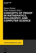 Read Pdf Concepts of Proof in Mathematics, Philosophy, and Computer Science