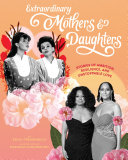 Read Pdf Extraordinary Mothers and Daughters