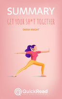 Get Your Sh*t Together by Sarah Knight (Summary)
