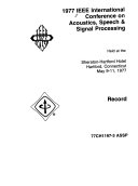 1977 Ieee International Conference On Acoustics Speech Signal Processing Held At The Sheraton Hartford Hotel Hartford Connecticut May 9 11 1977