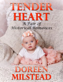 Read Pdf Tender Heart: A Pair of Historical Romances