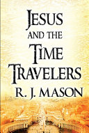 Read Pdf Jesus and The Time Travelers