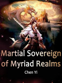 Read Pdf Martial Sovereign of Myriad Realms