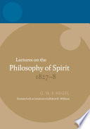 Georg Wilhelm Friedrich Hegel: Lectures on the Philosophy of Spirit 1827-8