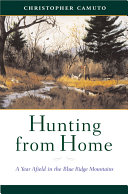 Hunting from Home: A Year Afield in the Blue Ridge Mountains pdf