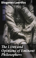 Read Pdf The Lives and Opinions of Eminent Philosophers