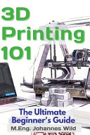 3d Printing 101