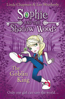 Read Pdf The Goblin King (Sophie and the Shadow Woods, Book 1)