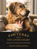 Pawverbs for a Dog Lover’s Heart