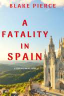 Read Pdf A Fatality in Spain (A Year in Europe—Book 4)