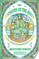Mansions Of The Moon A Lunar Zodiac For Astrology And Magic