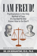 Read Pdf I Am Freud! Psychoanalysis Is the Only Method of Cure: It’s Too Bad No One Knows How to Do One!!!