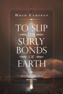 Read Pdf To Slip the Surly Bonds of Earth