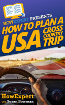 Read Pdf How To Plan a USA Cross Country Trip