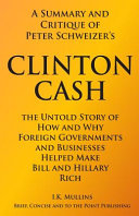 A Summary And Critique Of Peter Schweizer S Clinton Cash