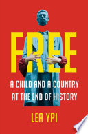 Lea Ypi, "Free: A Child and a Country at the End of History" (Penguin, 2021)