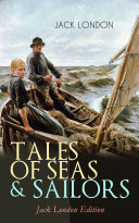 Read Pdf TALES OF SEAS & SAILORS – Jack London Edition