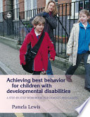 Achieving Best Behavior For Children With Developmental Disabilities