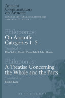 Read Pdf Philoponus: On Aristotle Categories 1–5 with Philoponus: A Treatise Concerning the Whole and the Parts