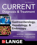 Current Diagnosis Treatment Gastroenterology Hepatology Endoscopy Third Edition