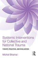 Read Pdf Systemic Interventions for Collective and National Trauma