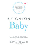 Read Pdf Brighton Baby: A Revolutionary Organic Approach to Having an Extraordinary Child